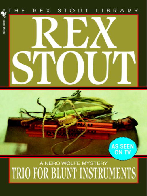 Title details for Trio for Blunt Instruments by Rex Stout - Available